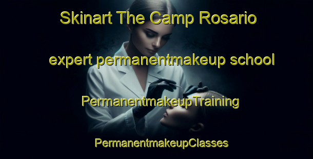 Skinart The Camp Rosario expert permanentmakeup school | PermanentmakeupTraining | PermanentmakeupClasses | SkinartTraining-Philippines