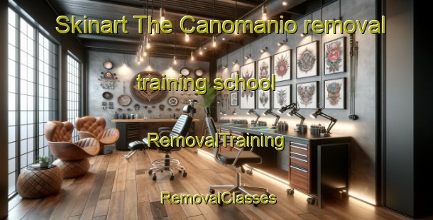 Skinart The Canomanio removal training school | RemovalTraining | RemovalClasses | SkinartTraining-Philippines