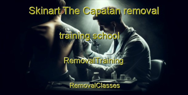 Skinart The Capatan removal training school | RemovalTraining | RemovalClasses | SkinartTraining-Philippines