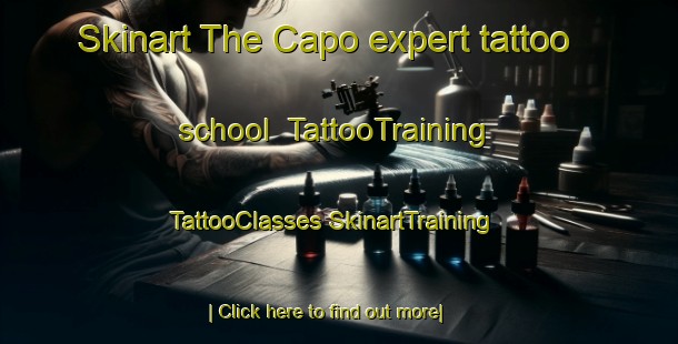 Skinart The Capo expert tattoo school | #TattooTraining #TattooClasses #SkinartTraining-Philippines