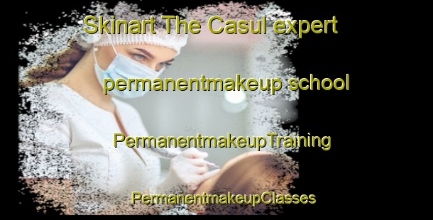 Skinart The Casul expert permanentmakeup school | PermanentmakeupTraining | PermanentmakeupClasses | SkinartTraining-Philippines