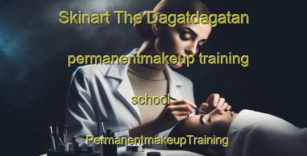 Skinart The Dagatdagatan permanentmakeup training school | PermanentmakeupTraining | PermanentmakeupClasses | SkinartTraining-Philippines