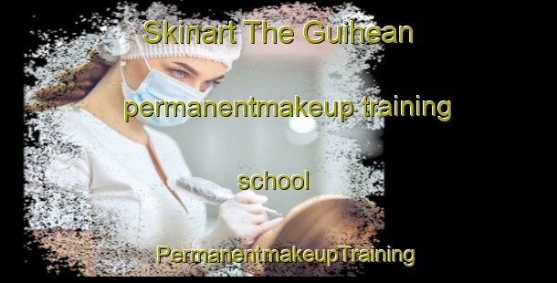 Skinart The Guihean permanentmakeup training school | PermanentmakeupTraining | PermanentmakeupClasses | SkinartTraining-Philippines
