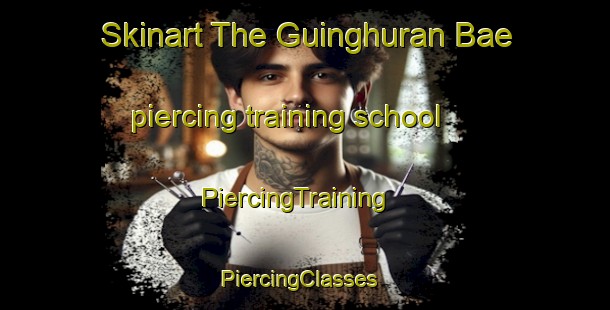 Skinart The Guinghuran Bae piercing training school | PiercingTraining | PiercingClasses | SkinartTraining-Philippines