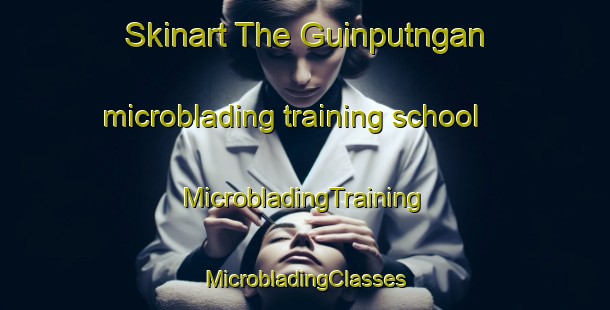 Skinart The Guinputngan microblading training school | #MicrobladingTraining #MicrobladingClasses #SkinartTraining-Philippines