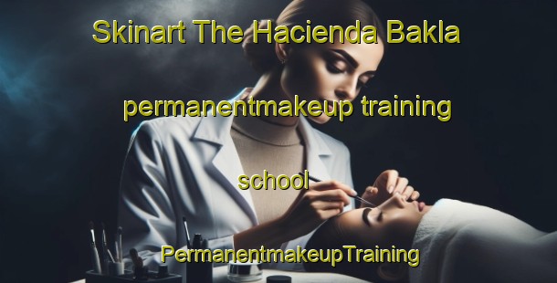 Skinart The Hacienda Bakla permanentmakeup training school | #PermanentmakeupTraining #PermanentmakeupClasses #SkinartTraining-Philippines