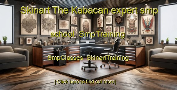 Skinart The Kabacan expert smp school | SmpTraining | SmpClasses | SkinartTraining-Philippines