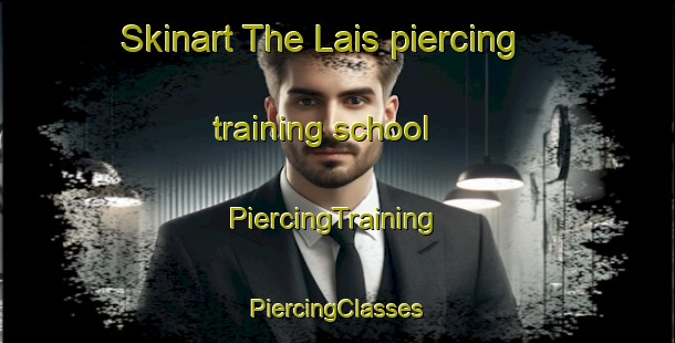 Skinart The Lais piercing training school | #PiercingTraining #PiercingClasses #SkinartTraining-Philippines