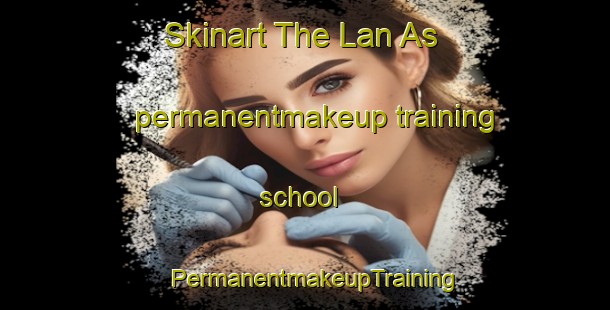 Skinart The Lan As permanentmakeup training school | PermanentmakeupTraining | PermanentmakeupClasses | SkinartTraining-Philippines