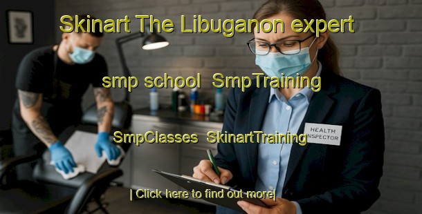 Skinart The Libuganon expert smp school | SmpTraining | SmpClasses | SkinartTraining-Philippines