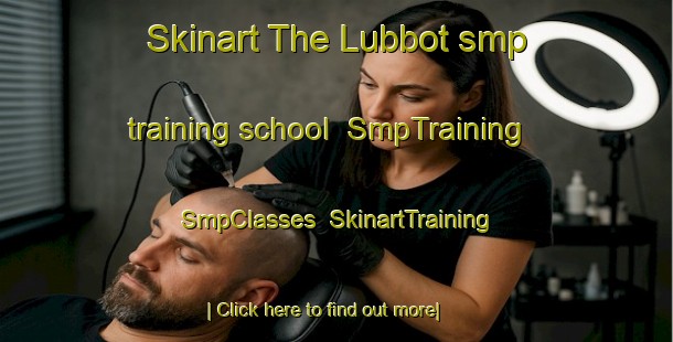 Skinart The Lubbot smp training school | SmpTraining | SmpClasses | SkinartTraining-Philippines