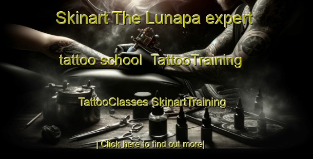 Skinart The Lunapa expert tattoo school | #TattooTraining #TattooClasses #SkinartTraining-Philippines