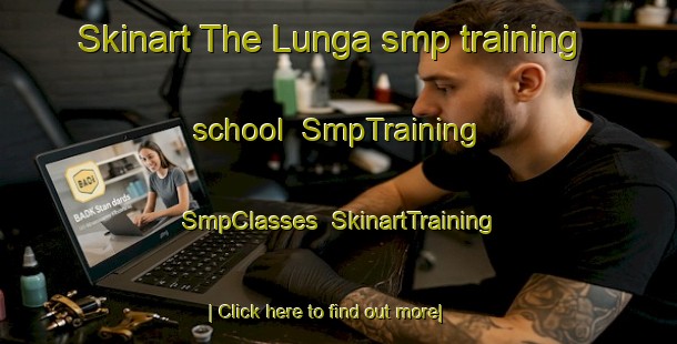 Skinart The Lunga smp training school | SmpTraining | SmpClasses | SkinartTraining-Philippines