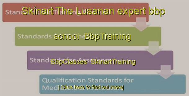 Skinart The Lusanan expert bbp school | BbpTraining | BbpClasses | SkinartTraining-Philippines