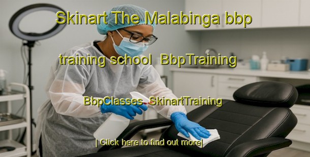 Skinart The Malabinga bbp training school | BbpTraining | BbpClasses | SkinartTraining-Philippines