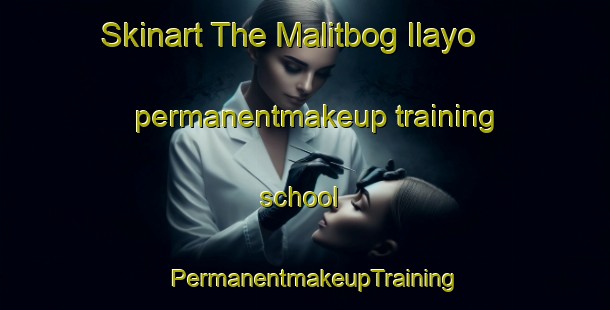 Skinart The Malitbog Ilayo permanentmakeup training school | PermanentmakeupTraining | PermanentmakeupClasses | SkinartTraining-Philippines