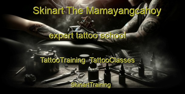 Skinart The Mamayangcahoy expert tattoo school | TattooTraining | TattooClasses | SkinartTraining-Philippines