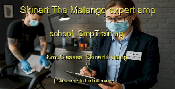 Skinart The Matango expert smp school | SmpTraining | SmpClasses | SkinartTraining-Philippines