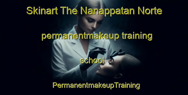 Skinart The Nanappatan Norte permanentmakeup training school | PermanentmakeupTraining | PermanentmakeupClasses | SkinartTraining-Philippines