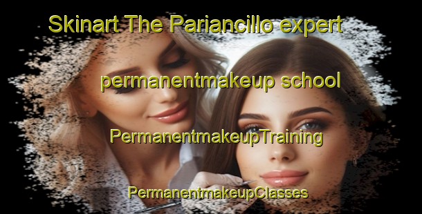 Skinart The Pariancillo expert permanentmakeup school | PermanentmakeupTraining | PermanentmakeupClasses | SkinartTraining-Philippines