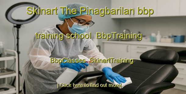 Skinart The Pinagbarilan bbp training school | BbpTraining | BbpClasses | SkinartTraining-Philippines