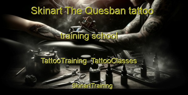 Skinart The Quesban tattoo training school | TattooTraining | TattooClasses | SkinartTraining-Philippines