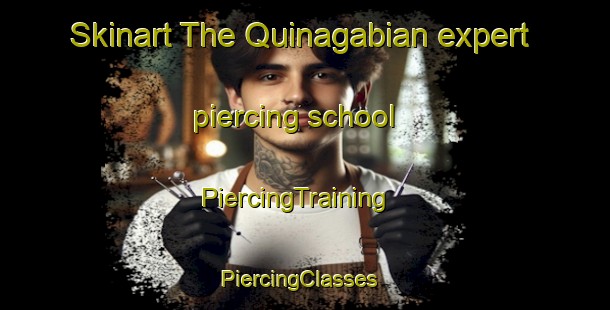 Skinart The Quinagabian expert piercing school | PiercingTraining | PiercingClasses | SkinartTraining-Philippines