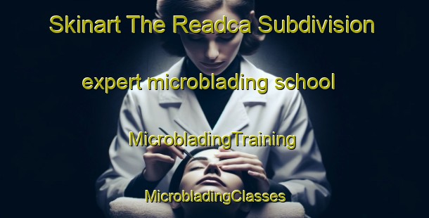 Skinart The Readca Subdivision expert microblading school | #MicrobladingTraining #MicrobladingClasses #SkinartTraining-Philippines