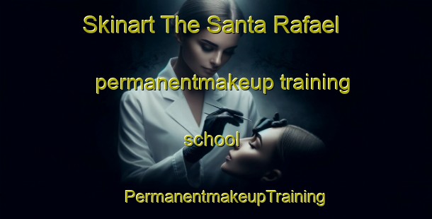 Skinart The Santa Rafael permanentmakeup training school | #PermanentmakeupTraining #PermanentmakeupClasses #SkinartTraining-Philippines