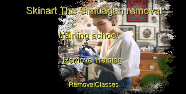 Skinart The Simuagan removal training school | RemovalTraining | RemovalClasses | SkinartTraining-Philippines