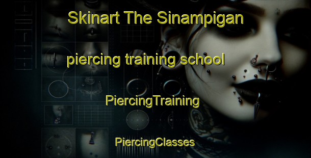 Skinart The Sinampigan piercing training school | #PiercingTraining #PiercingClasses #SkinartTraining-Philippines