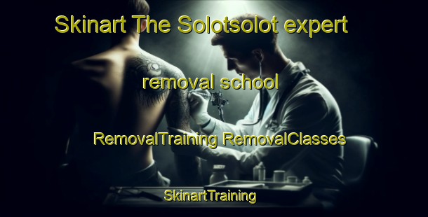 Skinart The Solotsolot expert removal school | #RemovalTraining #RemovalClasses #SkinartTraining-Philippines