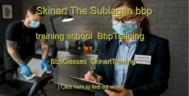 Skinart The Sublagan bbp training school | BbpTraining | BbpClasses | SkinartTraining-Philippines