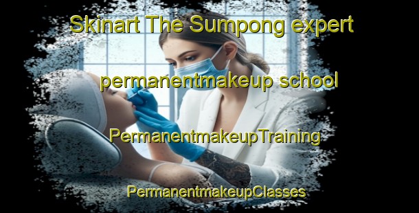 Skinart The Sumpong expert permanentmakeup school | PermanentmakeupTraining | PermanentmakeupClasses | SkinartTraining-Philippines