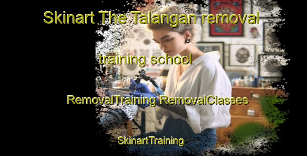 Skinart The Talangan removal training school | #RemovalTraining #RemovalClasses #SkinartTraining-Philippines