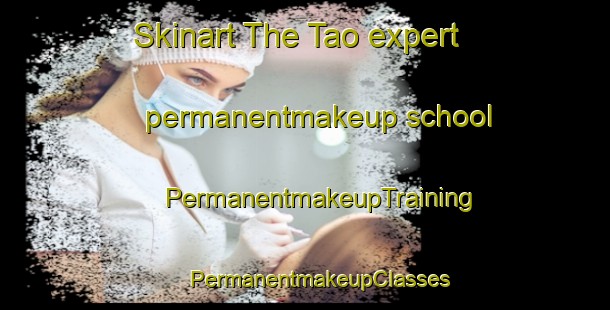 Skinart The Tao expert permanentmakeup school | #PermanentmakeupTraining #PermanentmakeupClasses #SkinartTraining-Philippines