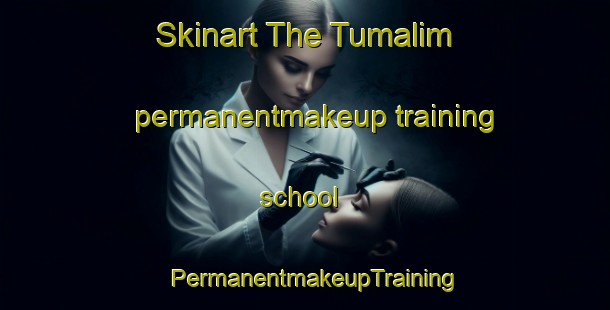 Skinart The Tumalim permanentmakeup training school | PermanentmakeupTraining | PermanentmakeupClasses | SkinartTraining-Philippines