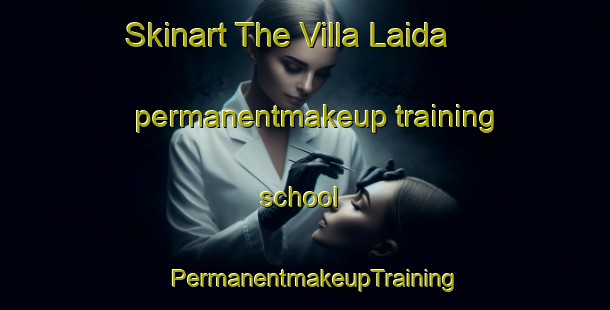 Skinart The Villa Laida permanentmakeup training school | PermanentmakeupTraining | PermanentmakeupClasses | SkinartTraining-Philippines