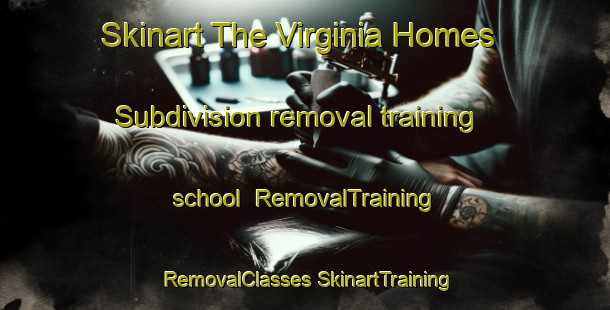 Skinart The Virginia Homes Subdivision removal training school | #RemovalTraining #RemovalClasses #SkinartTraining-Philippines