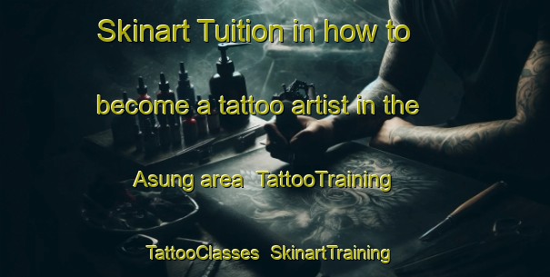 Skinart Tuition in how to become a tattoo artist in the Asung area | TattooTraining | TattooClasses | SkinartTraining-Philippines