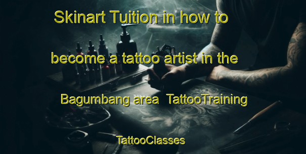 Skinart Tuition in how to become a tattoo artist in the Bagumbang area | TattooTraining | TattooClasses | SkinartTraining-Philippines