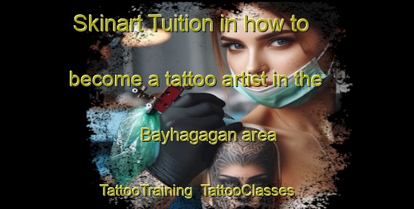 Skinart Tuition in how to become a tattoo artist in the Bayhagagan area | TattooTraining | TattooClasses | SkinartTraining-Philippines