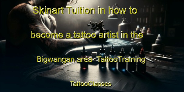Skinart Tuition in how to become a tattoo artist in the Bigwangan area | TattooTraining | TattooClasses | SkinartTraining-Philippines