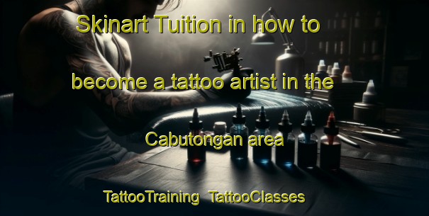 Skinart Tuition in how to become a tattoo artist in the Cabutongan area | TattooTraining | TattooClasses | SkinartTraining-Philippines