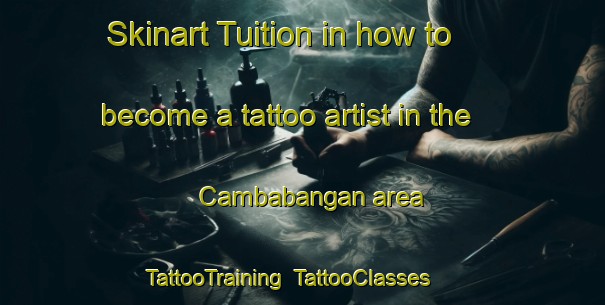 Skinart Tuition in how to become a tattoo artist in the Cambabangan area | TattooTraining | TattooClasses | SkinartTraining-Philippines