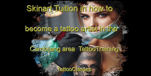 Skinart Tuition in how to become a tattoo artist in the Cambijang area | TattooTraining | TattooClasses | SkinartTraining-Philippines