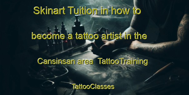 Skinart Tuition in how to become a tattoo artist in the Cansinsan area | TattooTraining | TattooClasses | SkinartTraining-Philippines