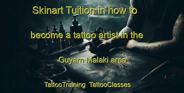 Skinart Tuition in how to become a tattoo artist in the Guyam Malaki area | TattooTraining | TattooClasses | SkinartTraining-Philippines