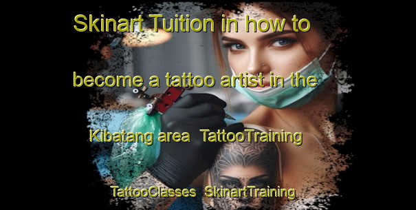 Skinart Tuition in how to become a tattoo artist in the Kibatang area | TattooTraining | TattooClasses | SkinartTraining-Philippines
