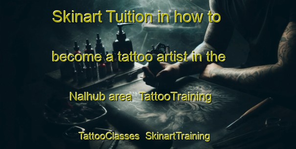 Skinart Tuition in how to become a tattoo artist in the Nalhub area | TattooTraining | TattooClasses | SkinartTraining-Philippines